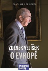 kniha Zdeněk Velíšek o Evropě, Evropské vydavatelství 2015