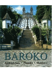 kniha Baroko architektura, sochařství, malířství, Slovart 2007