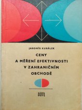 kniha Ceny a měření efektivnosti v zahraničním obchodě Určeno [také] stud. všech škol a kursů ekon. zaměření, SNTL 1973