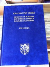 kniha Království české erby a rodokmeny vládnoucích rodů = Kingdom of Bohemia : arms and pedigrees of reigning houses = Königreich Böhmen : Wappen und Genealogie der regierenden Häuser = Royaume de Bohême : armoiries et généalogie des maisons souveraines, Petr P. Pavlík 1996