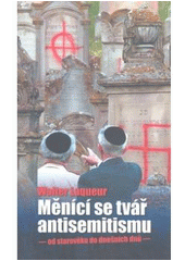 kniha Měnící se tvář antisemitismu od starověku do dnešních dnů, Nakladatelství Lidové noviny 2007