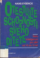 kniha Otestujte schopnosti svého dítěte testy inteligence pro děti od 10 do 15 let, Olympia 1998