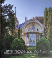 kniha Letní rezidence Pražanů Černošice a vilová architektura 19. a 20. století, Národní památkový ústav 2022