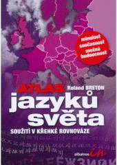 kniha Atlas jazyků světa soužití v křehké rovnováze, Albatros 2007