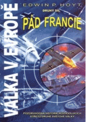 kniha Válka v Evropě. Druhý díl, - Pád Francie, Slovanský dům 2001