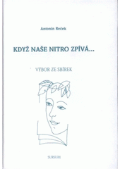 kniha Když naše nitro zpívá-- výbor ze sbírek, Sursum 2007