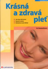 kniha Krásná a zdravá pleť, Grada 2006