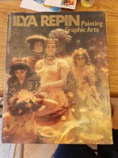 kniha Ilya Repin Painting graphic arts, Aurora Art Publishers 1985