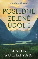 kniha Posledné zelené údolie Aká silná je vôľa prežiť?, Ikar 2022