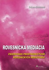 kniha Rovesnícka mediácia Zmierovanie prostredníctvom rovesníckych mediátorov, Iura Edition 2013