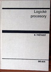 kniha Logické procesory vysokošk. příručka pro vys. školy techn. směru, SNTL 1981