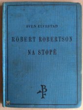 kniha Robert Robertson na stopě Román, Fr. Borový 1928