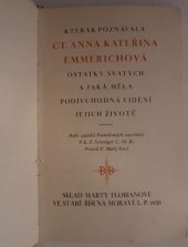 kniha Kterak poznávala ct. Anna Kateřina Emmerichová ostatky svatých a jaká měla podivuhodná vidění jejich životů, Marta Florianová 1926