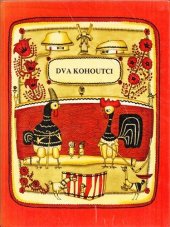 kniha Dva kohoutci ukrajinské národní písničky a pohádky, Veselka 1980