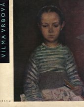 kniha Vilma Vrbová [monografie], Nakl. čs. výtvarných umělců 1960