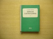 kniha Hornická elektrotechnika Díl 1, - Základy hornické elektrotechniky - Učebnice pro prům. školy hornické : Určeno důlním elektromechanikům., SNTL 1958