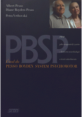 kniha Úvod do Pesso Boyden System Psychomotor PBSP jako terapeutický systém v kontextu neurobiologie a teorie attachmentu, Sdružení SCAN 2009