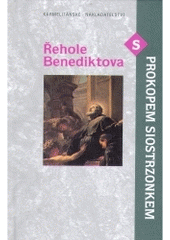 kniha Řehole Benediktova s Prokopem Siostrzonkem, Karmelitánské nakladatelství 2005
