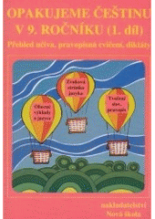 kniha Opakujeme češtinu v 9. ročníku přehled učiva, doplňovací cvičení, diktáty., Nová škola 2006