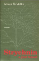 kniha Strychnin a jiné básně, Paseka 2005