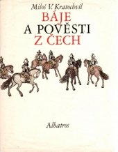 kniha Báje a pověsti z Čech, Albatros 1984