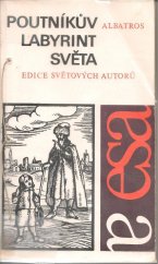 kniha Poutníkův labyrint světa [výbor ukázek z děl od renesance až k osvícenství] : pro čtenáře od 12 let, Albatros 1982