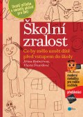 kniha Školní zralost Co by mělo umět dítě před vstupem do školy, Edika 2015