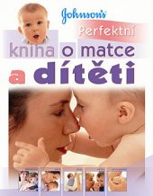 kniha Perfektní kniha o matce a dítěti, Perfekt 2004