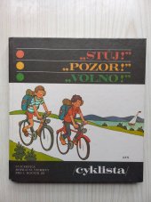 kniha Stůj! Pozor! Volno! Cvičebnice dopravní výchovy pro 4. ročník ZŠ - cyklista, SPN 1985