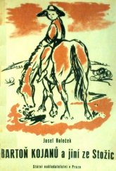 kniha Bartoň Kojanů a jiní ze Stožic, Státní nakladatelství 1949