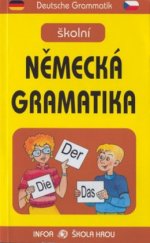 kniha Školní německá gramatika, INFOA 2000