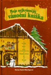 kniha Moje nejkrásnější vánoční knížka, Egmont 1996