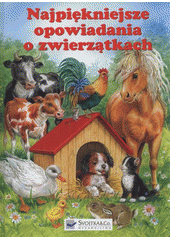 kniha Najpiękniejsze opowiadania o zwierzątkach, Svojtka & Co. 2009