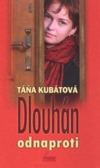 kniha Dlouhán odnaproti, T. Kubátová 2009