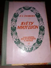 kniha Květy mých lučin básně, Jos. R. Vilímek 1920