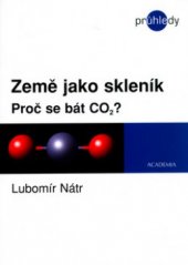 kniha Země jako skleník proč se bát CO₂?, Academia 2006