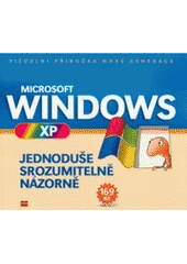 kniha Microsoft Windows XP jednoduše, srozumitelně, názorně, CPress 2007