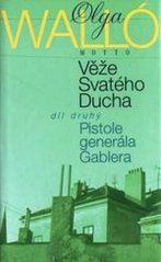 kniha Věže Svatého Ducha. Díl druhý, - Pistole generála Gablera, Motto 1999