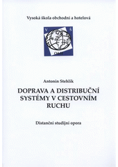 kniha Doprava a distribuční systémy v cestovním ruchu distanční studijní opora, Vysoká škola obchodní a hotelová 2010