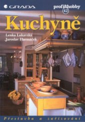 kniha Kuchyně přestavba a zařizování, Grada 1999