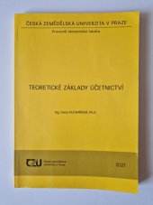 kniha Teoretické základy účetnictví, Česká zemědělská univerzita v Praze 2021
