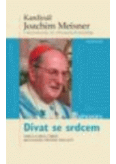 kniha Dívat se srdcem šance a úkol církve na počátku třetího tisíciletí, Karmelitánské nakladatelství 2007