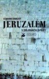 kniha Jeruzalém v dějinách spásy svaté město ve světle Starého a Nového zákona, Karmelitánské nakladatelství 1993