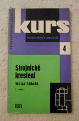 kniha Strojnické kreslení základy kreslení a čtení strojnic. výkresů podle norem ČSN pro praxi i ke školení : určeno pro dělníky, učně a studenty, SNTL 1961