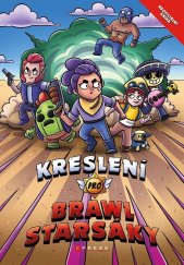 kniha Kreslení pro Brawlstarsáky, CPress 2022
