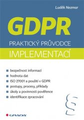 kniha GDPR: Praktický průvodce implementací, Grada 2017