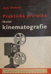 kniha Praktická příručka školní kinematografie, Česká grafická Unie 1938
