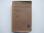 kniha Ilusionismus skeptická nálada přítomnosti, Otakar Štorch-Marien 1927