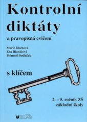 kniha Kontrolní diktáty a pravopisná cvičení pro 2.-5. ročník základních škol, Blug 2000