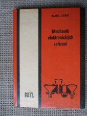 kniha Mechanik elektronických zařízení technologie pro 1. a 2. roč. odb. učilišť a učňovských škol, učeb. obor: mechanik elektronických zařízení, SNTL 1974